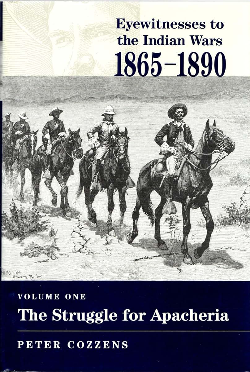 The Struggle for Apacheria (Eyewitnesses to the Indian Wars, 1865-1890)
