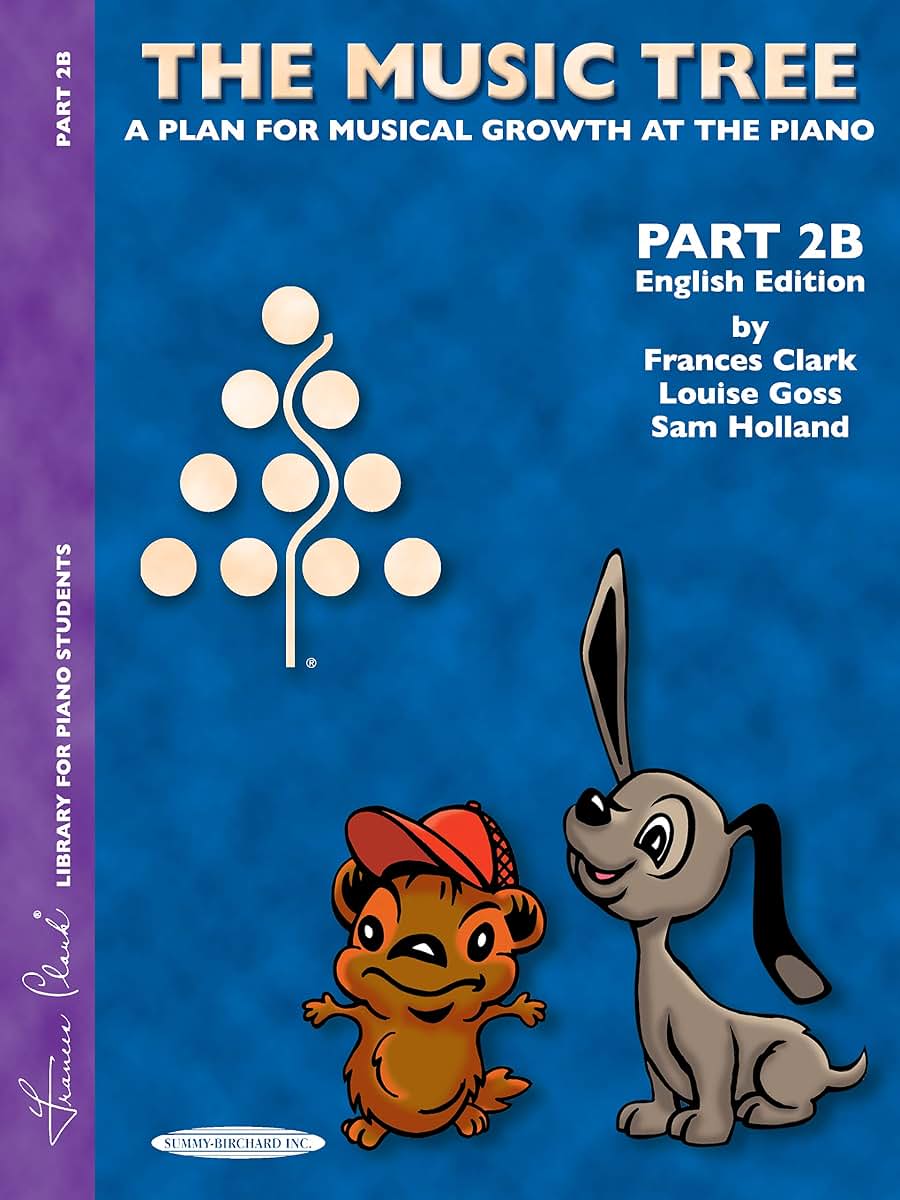 The Music Tree English Edition Student's Book: Part 2B -- A Plan for Musical Growth at the Piano