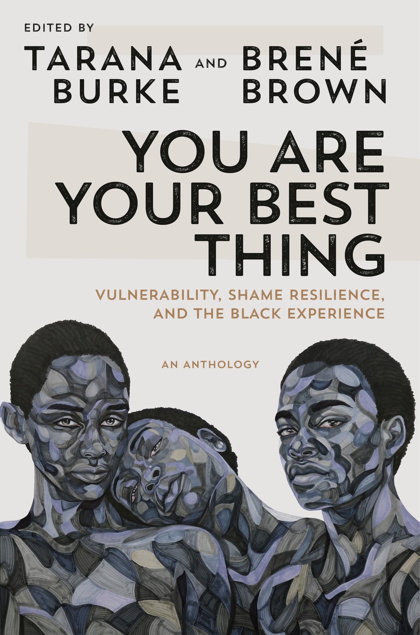 You Are Your Best Thing: Vulnerability, Shame Resilience, an