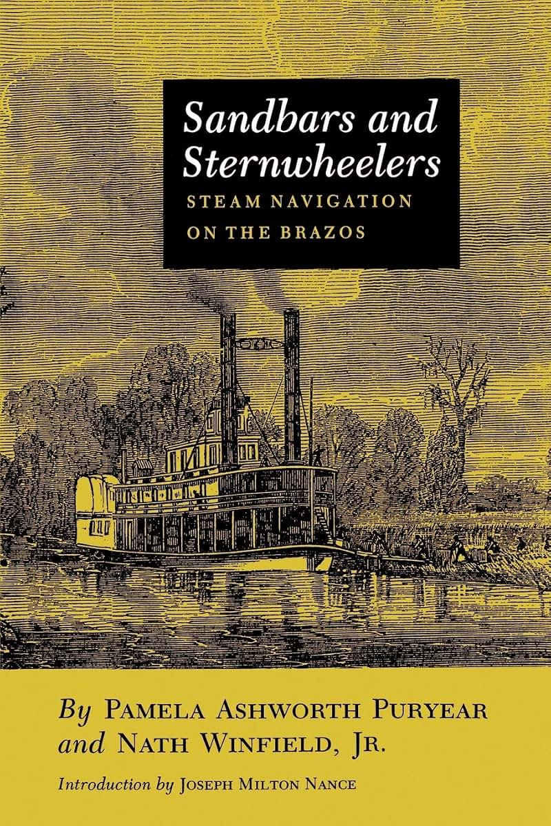 Sandbars and Sternwheelers: Steam Navigation on the Brazos