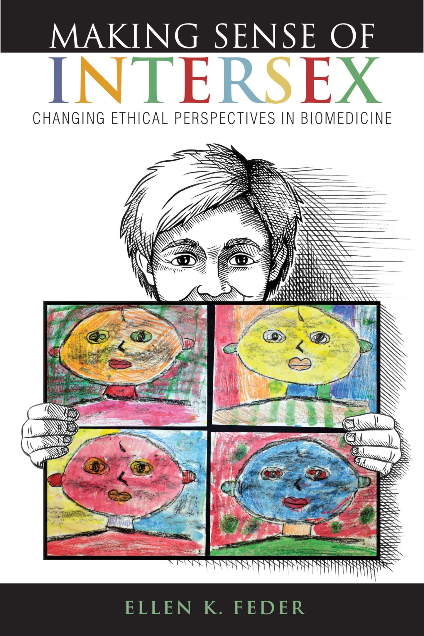 Making Sense of Intersex: Changing Ethical Perspectives in Biomedicine