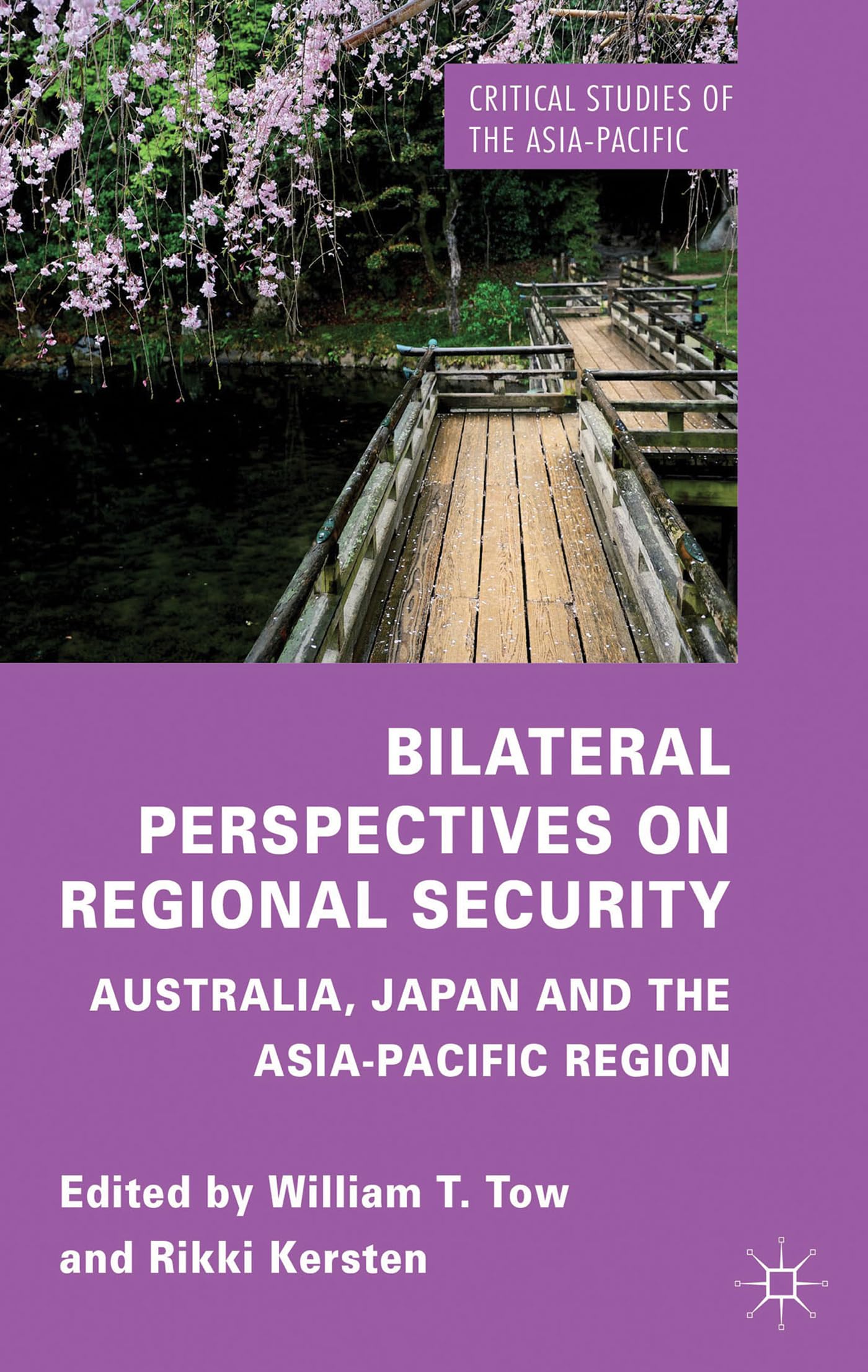 Bilateral Perspectives on Regional Security: Australia, Japan and the Asia-Pacific Region (Critical Studies of the Asia-Pacific)