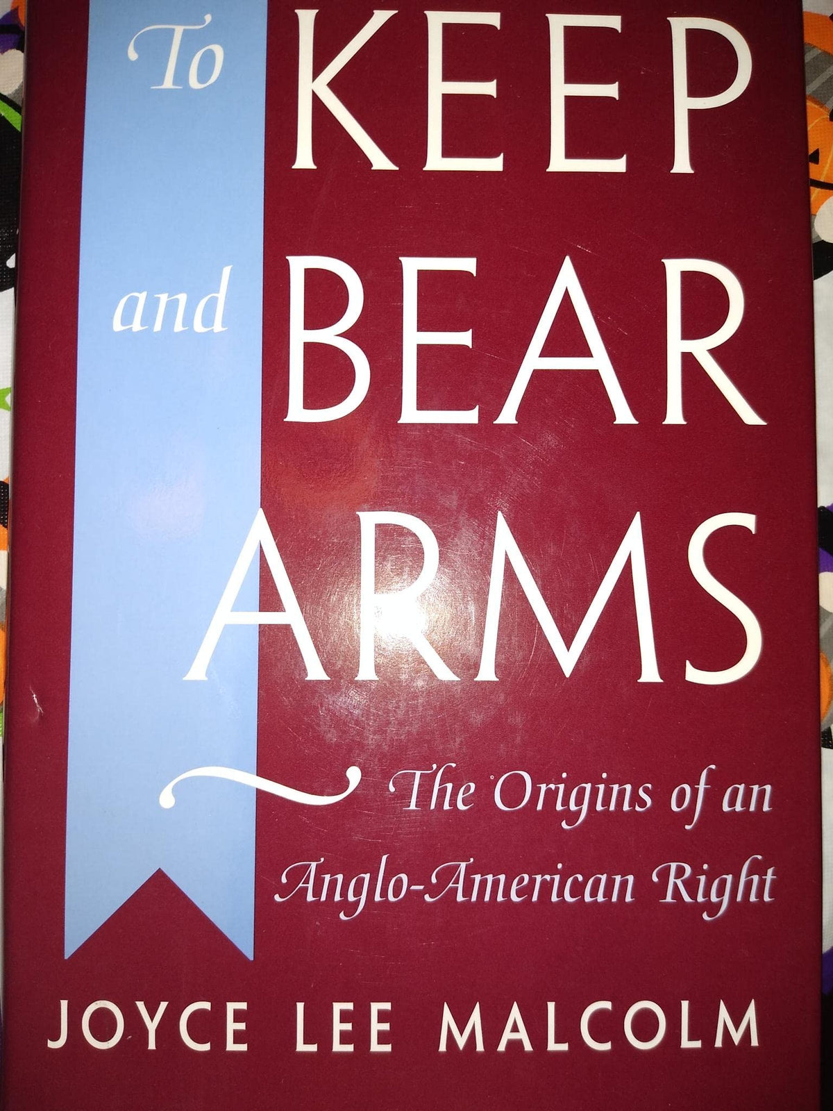 To Keep and Bear Arms: The Origins of an Anglo-American Right