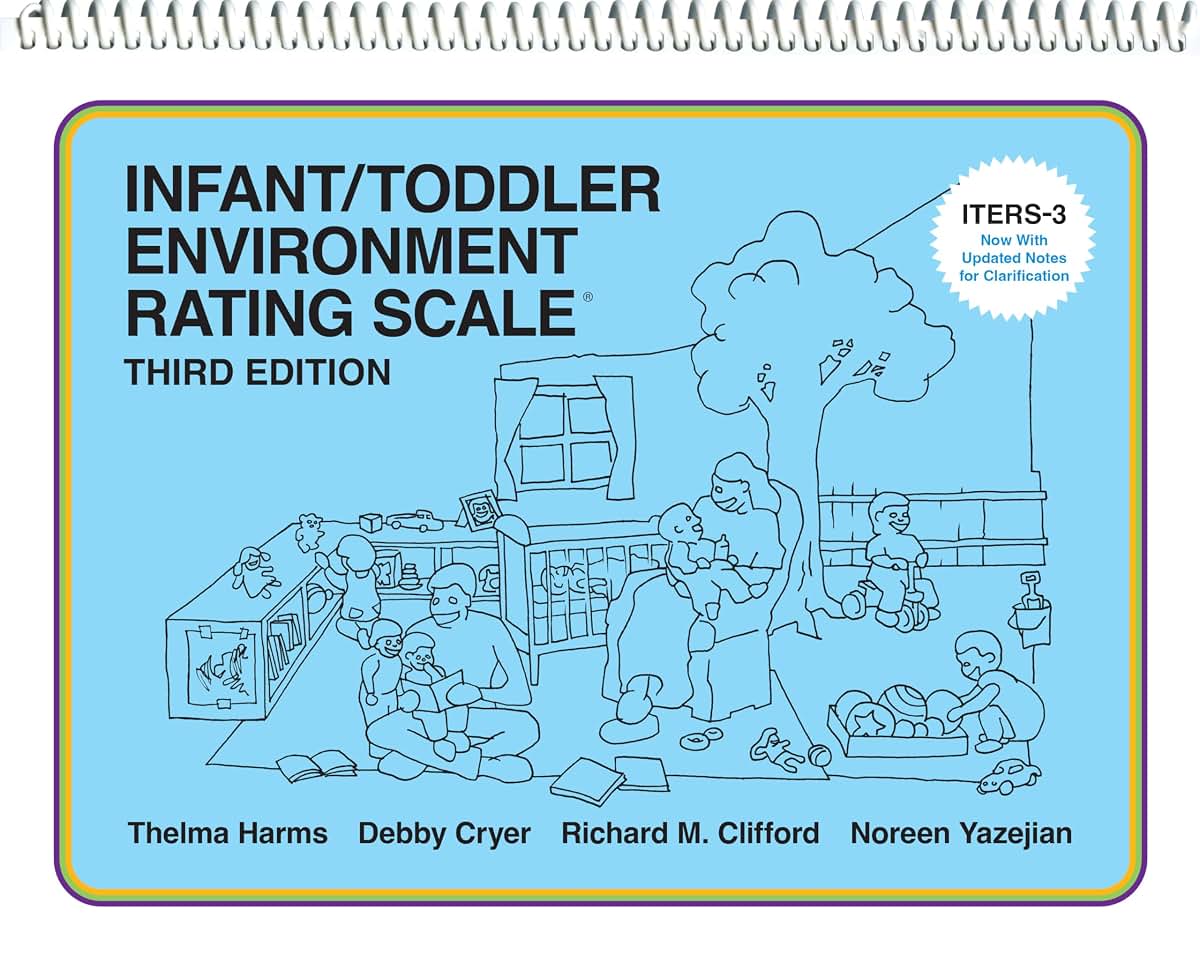 Infant/Toddler Environment Rating Scale (ITERS-3) by Harms