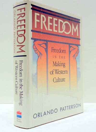 Freedom: Freedom in the Making of Western Culture
