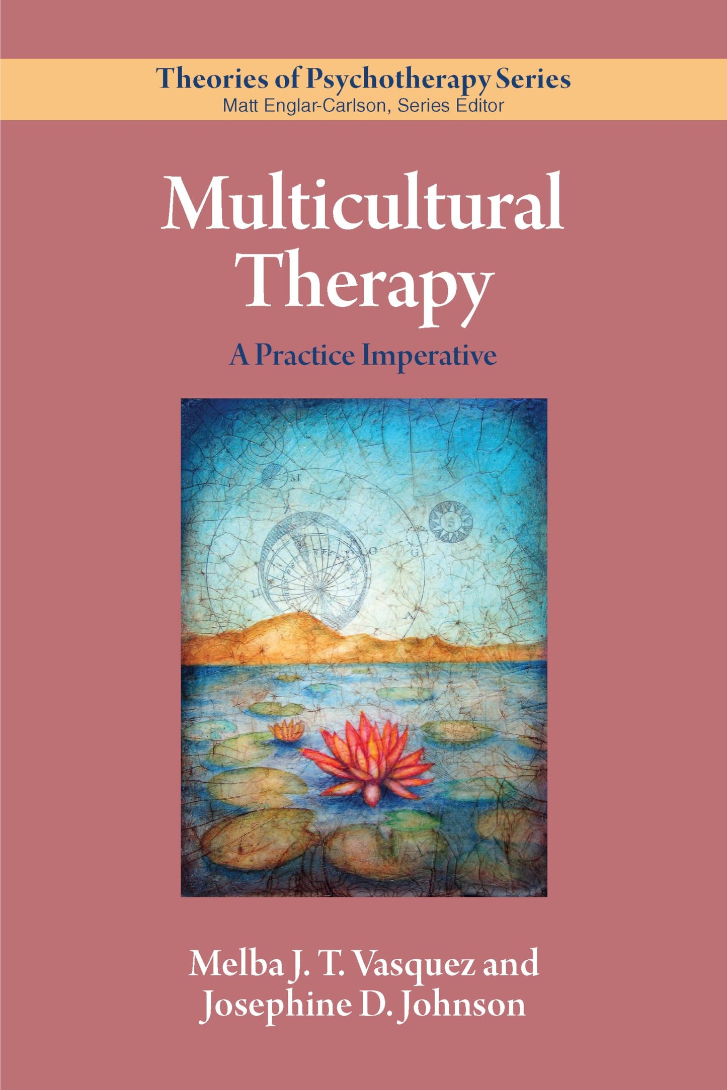Multicultural Therapy: A Practice Imperative (Theories of Psychotherapy Series)