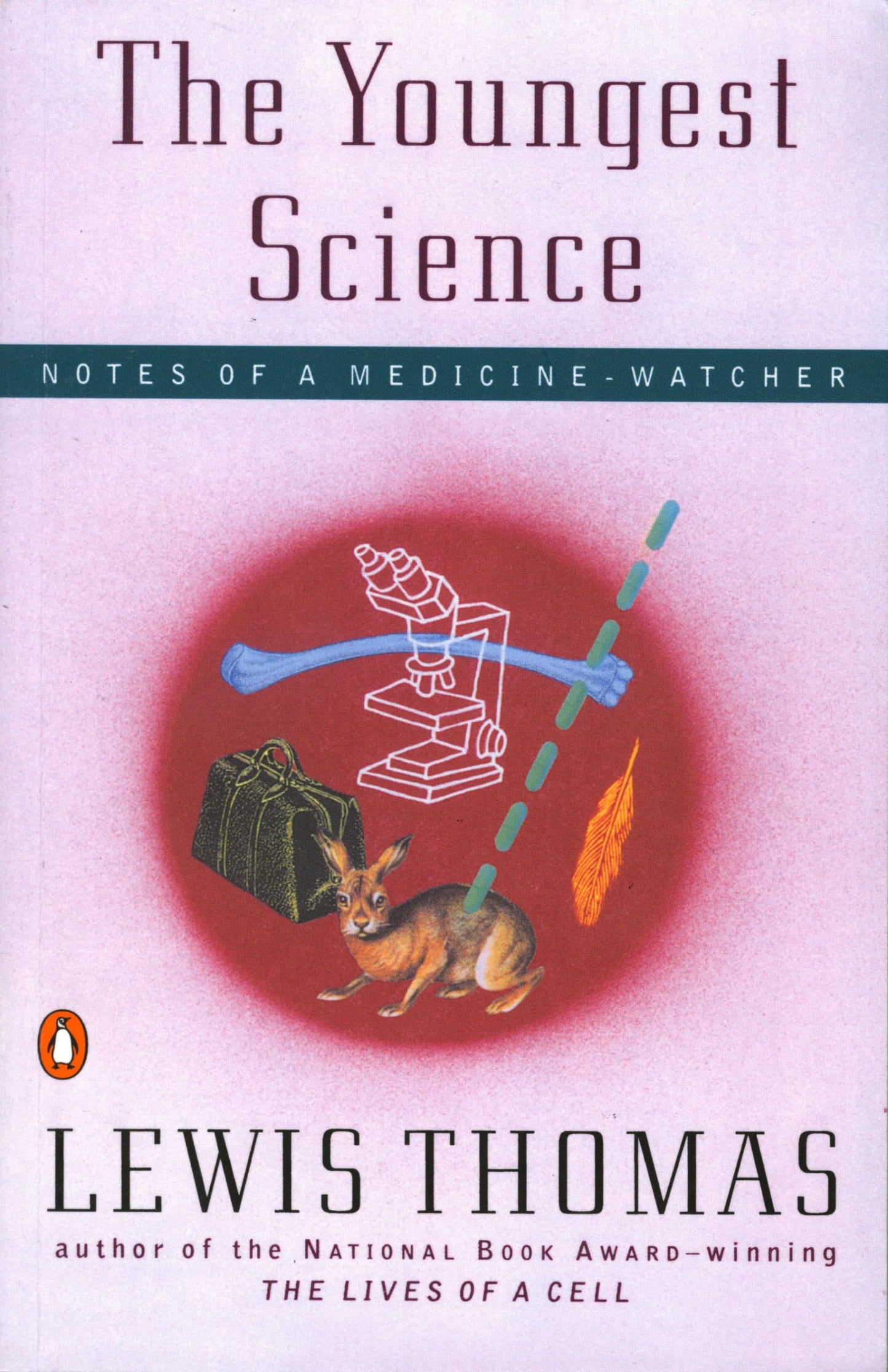 The Youngest Science: Notes of a Medicine-Watcher (Alfred P. Sloan Foundation Series)