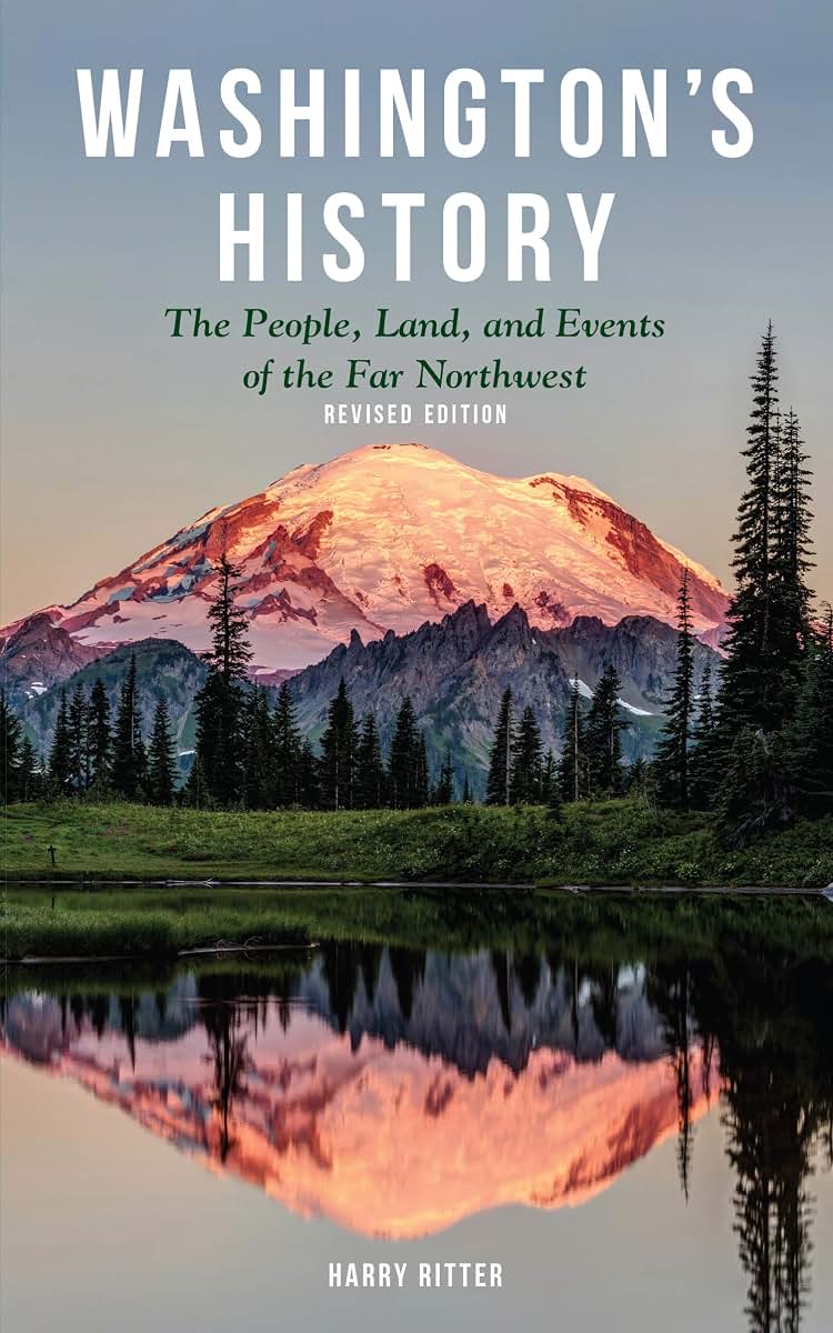 Washington's History, Revised Edition: The People, Land, and Events of the Far Northwest