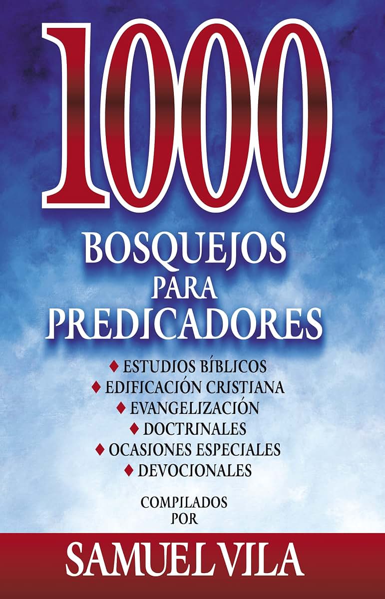 1000 bosquejos para predicadores (Spanish Edition)