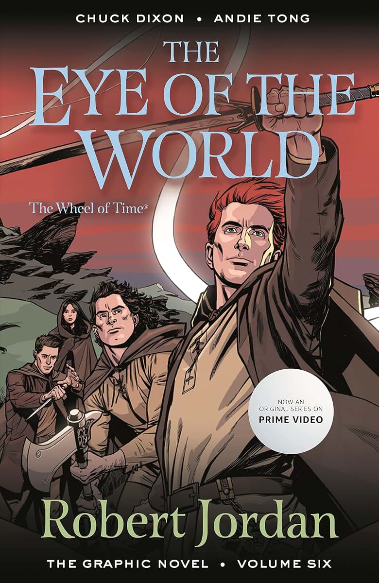 The Eye of the World: The Graphic Novel, Volume Six (Wheel of Time: The Graphic Novel, 6)