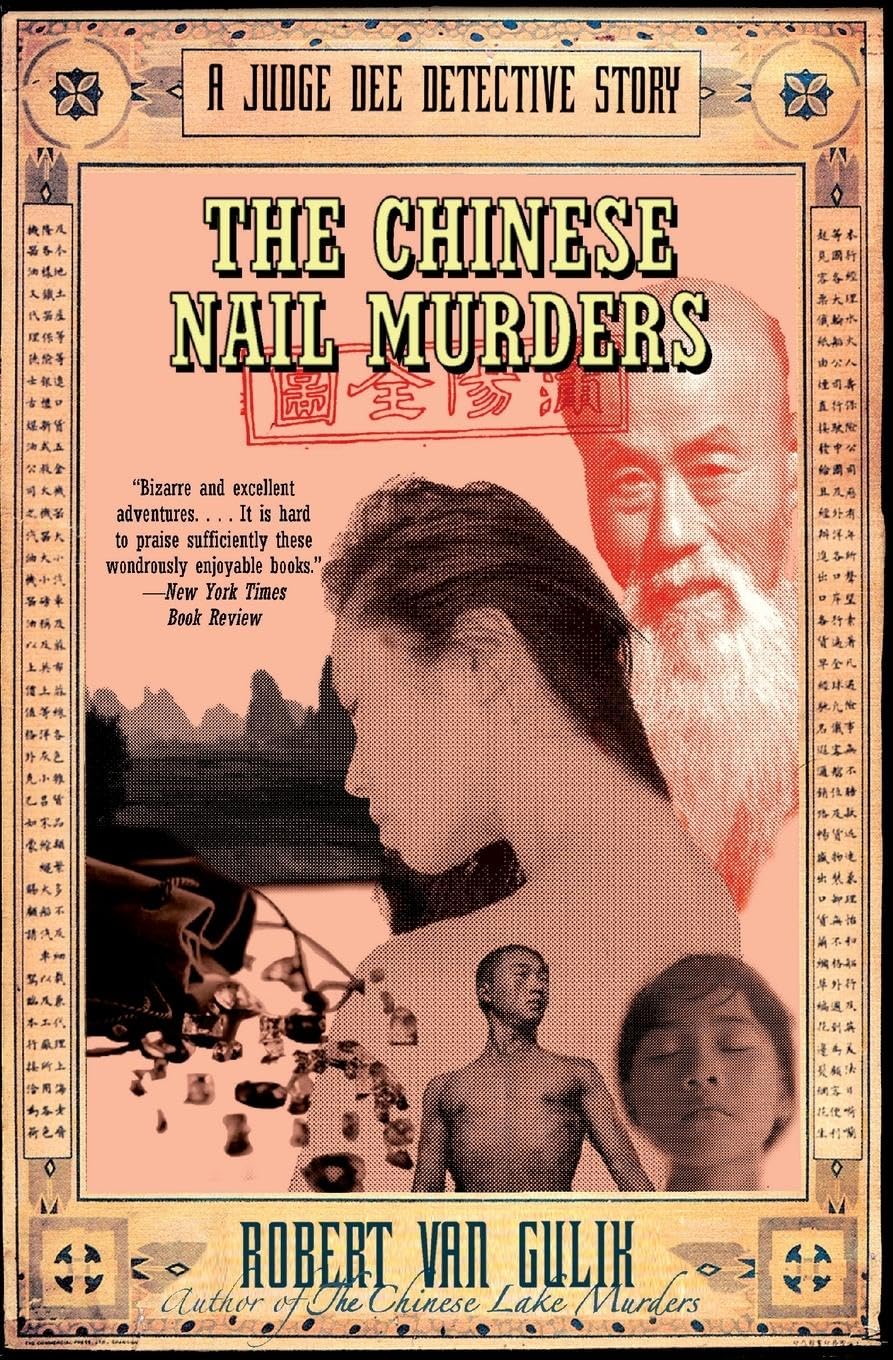 The Chinese Nail Murders: A Judge Dee Detective Story by Van