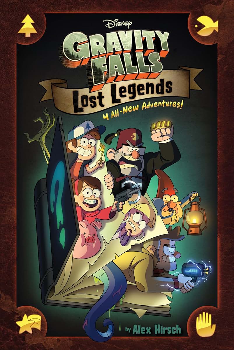 Gravity Falls: Lost Legends: 4 All-New Adventures! by Hirsch