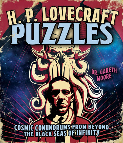 H. P. Lovecraft Puzzles: Cosmic Conundrums from Beyond the Black Seas of Infinity (Sirius Classic Puzzles)