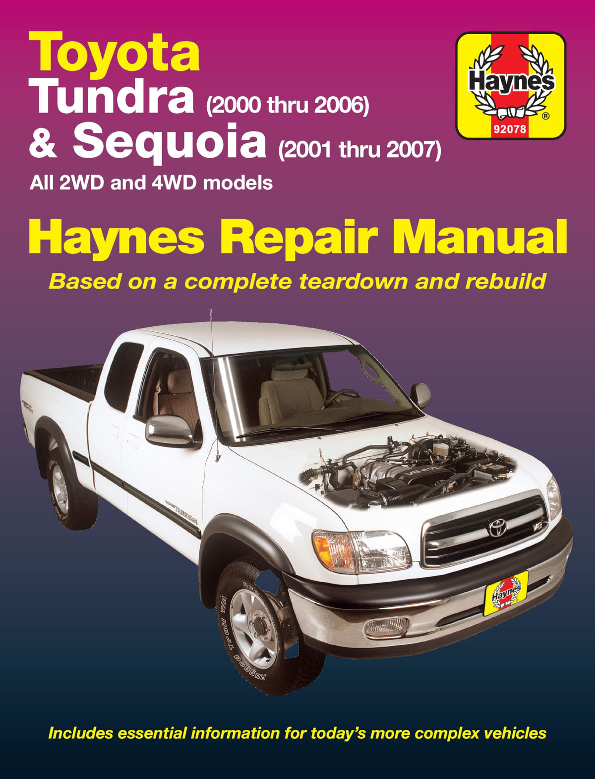 Toyota Tundra 2000 thru 2006 & Sequoia 2001 thru 2007 2WD & 4WD Haynes Repair Manual: All 2WD and 4WD Models