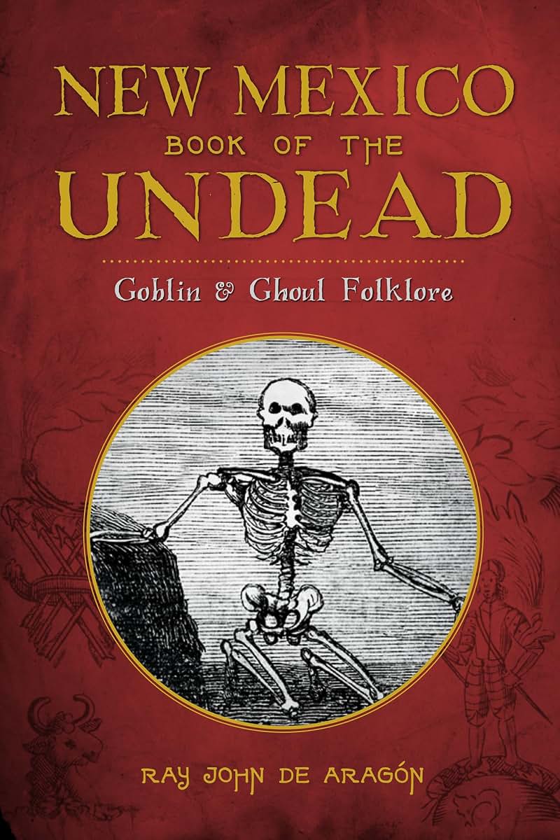 New Mexico Book of the Undead:: Goblin & Ghoul Folklore (Ame