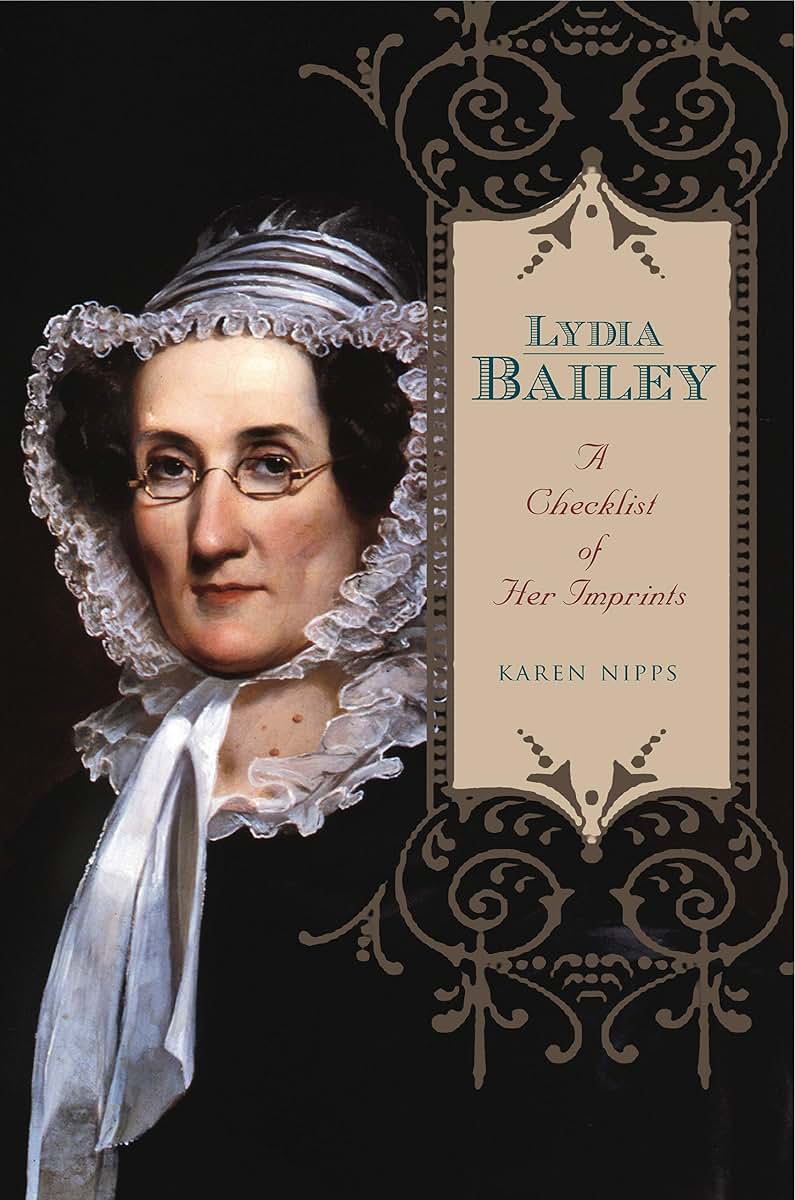 Lydia Bailey: A Checklist of Her Imprints (Penn State Series in the History of the Book)