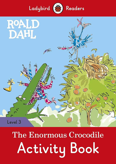 Roald Dahl: The Enormous Crocodile Activity Book – Ladybird Readers Level 3