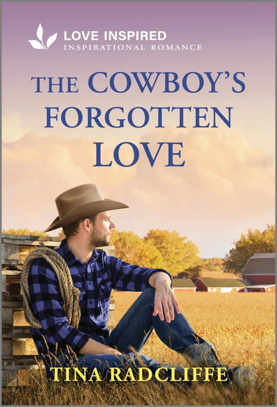 The Cowboy's Forgotten Love: An Uplifting Inspirational Romance (Lazy M Ranch, 4)
