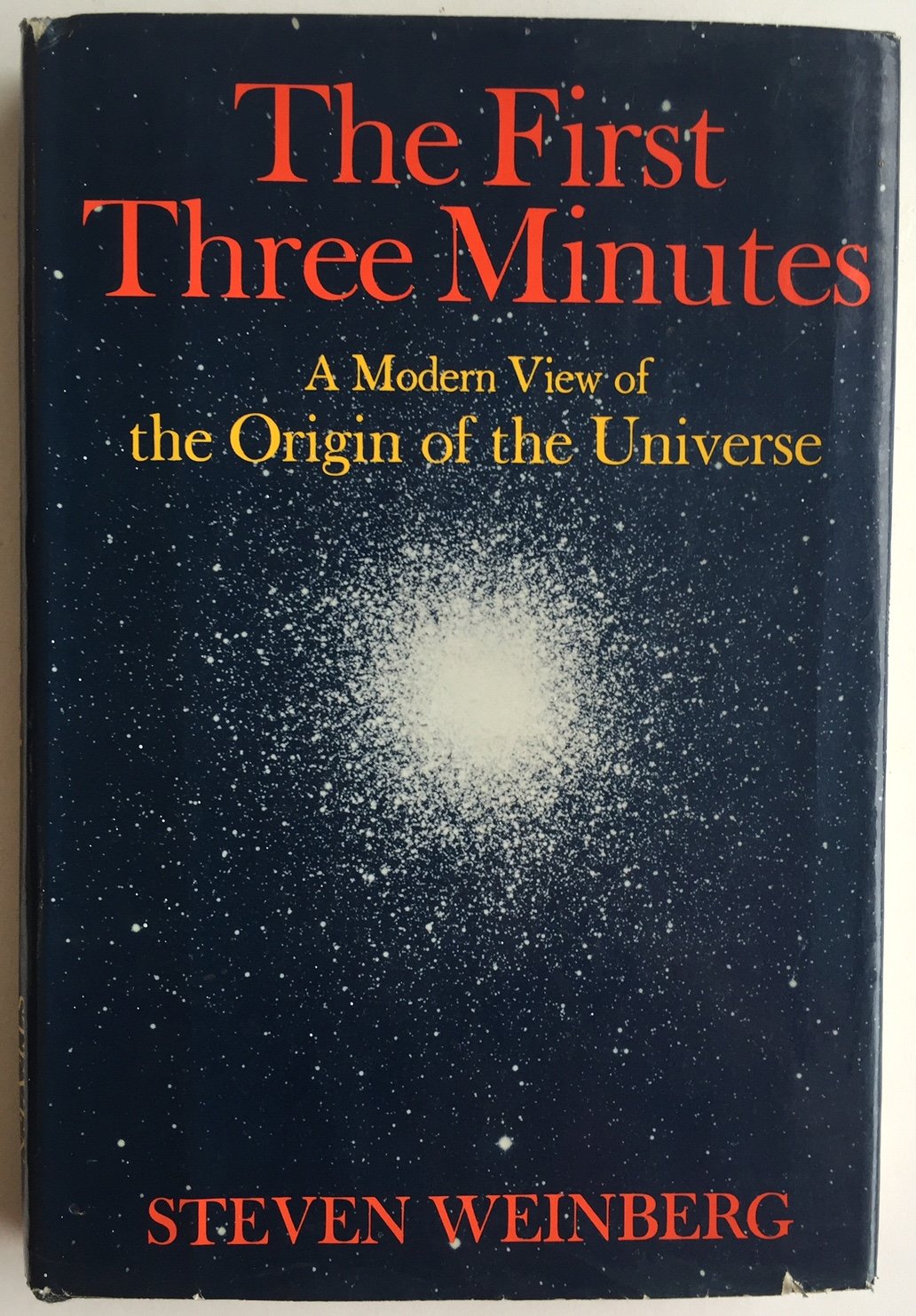The First Three Minutes: A Modern View of the Origin of the