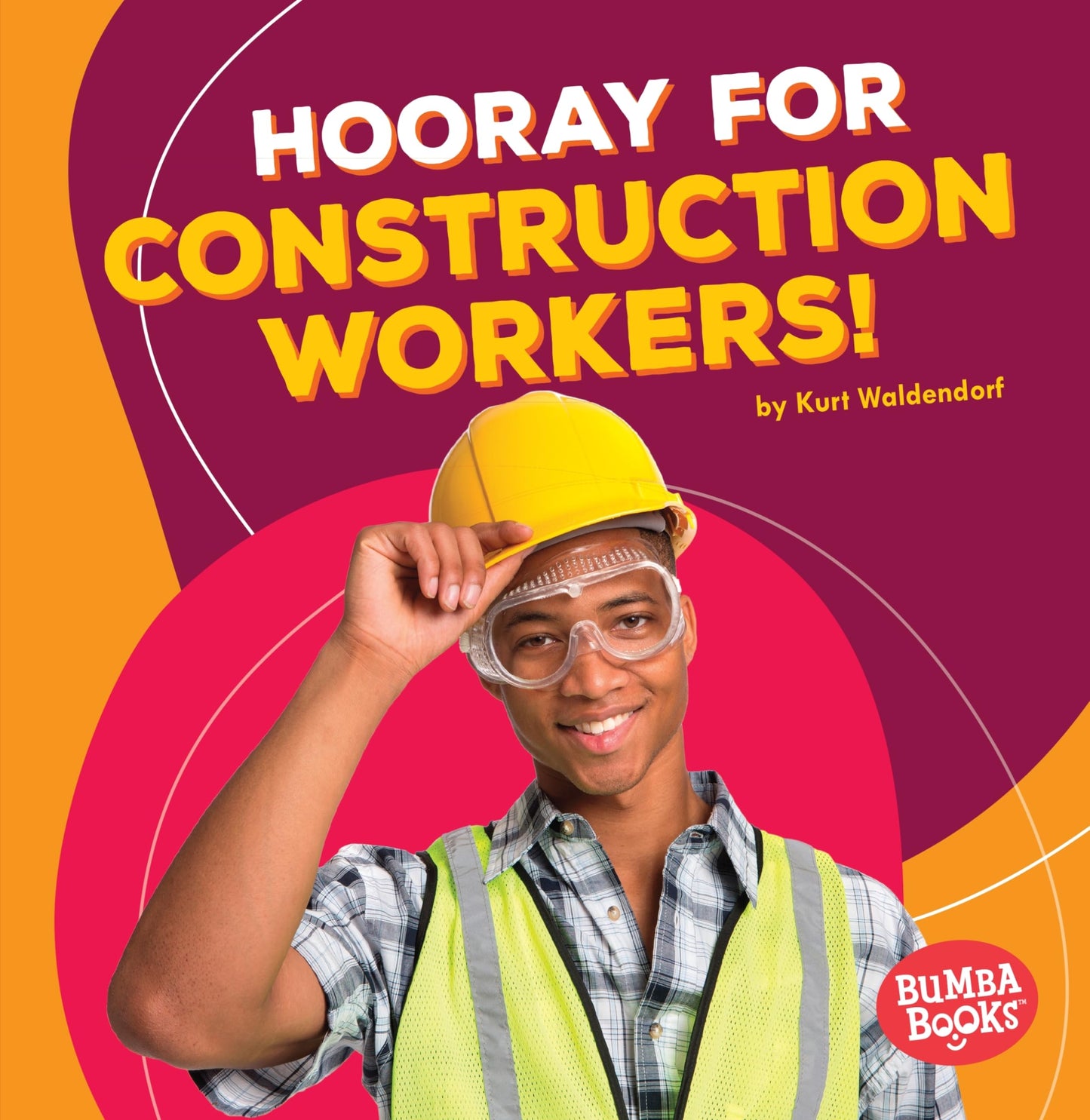 Hooray for Construction Workers! (Bumba Books - Hooray for Community Helpers!)