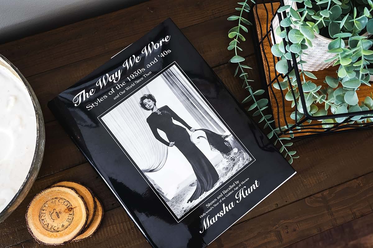 The Way We Wore: Styles of the 1930s and '40s and Our World