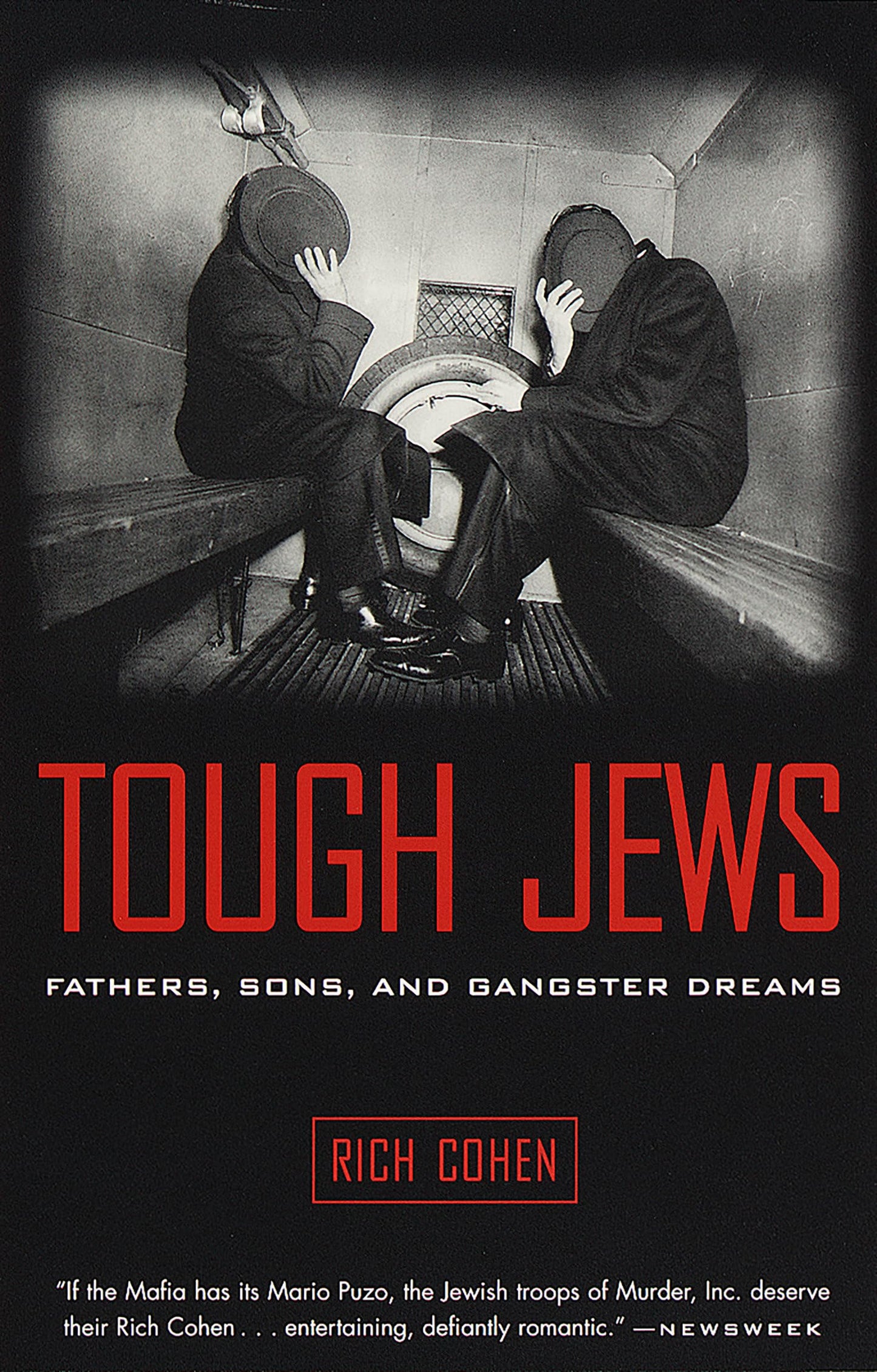 Tough Jews : Fathers, Sons, and Gangster Dreams by Cohen, Ri