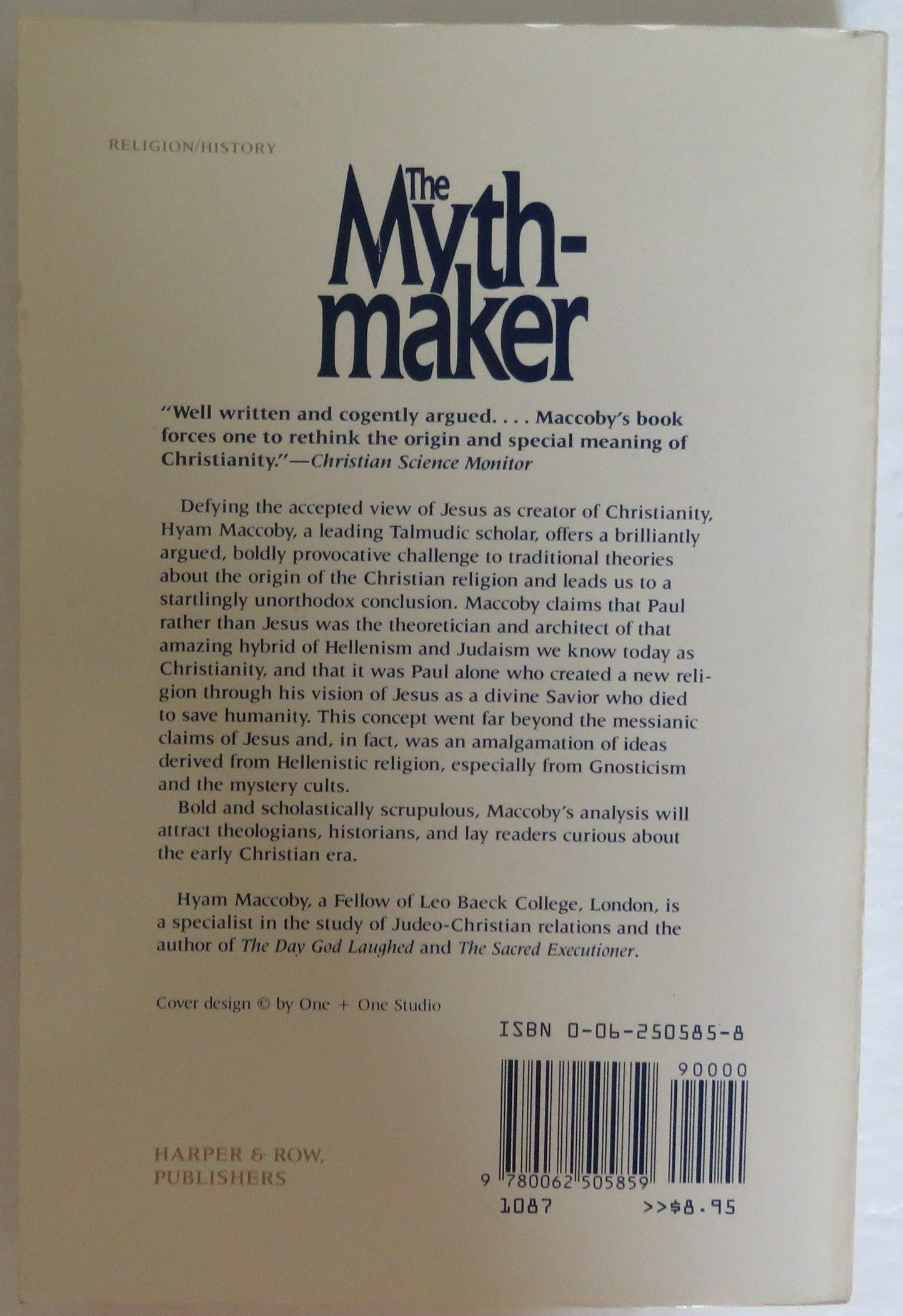 The Mythmaker: Paul and the Invention of Christianity