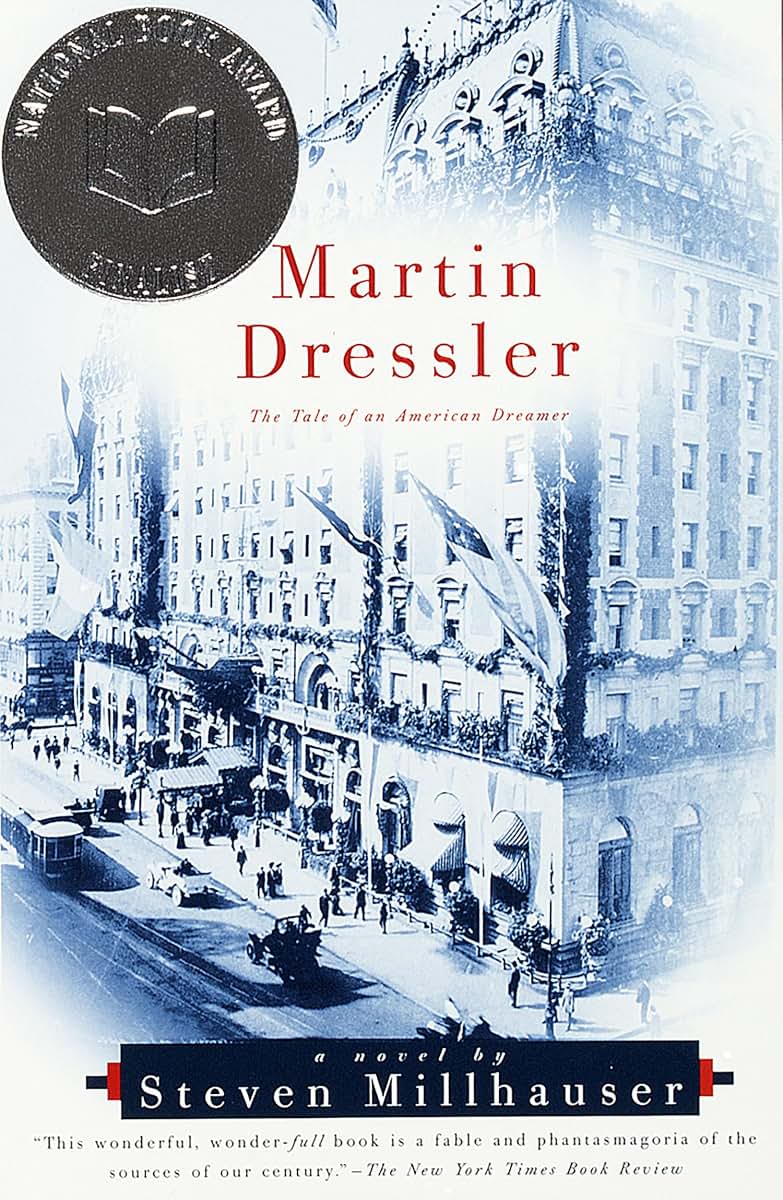 Martin Dressler: The Tale of an American Dreamer by Millhaus