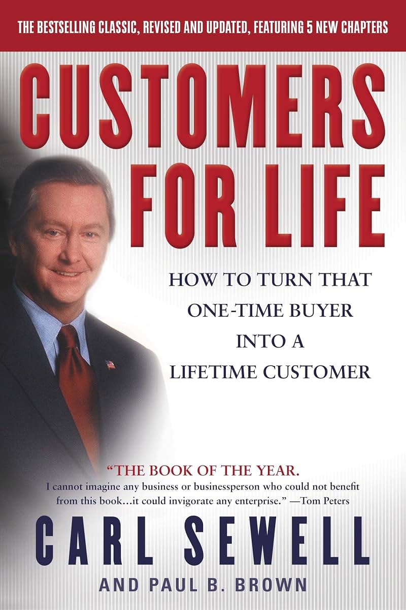 Customers for Life: How to Turn That One-Time Buyer Into a L