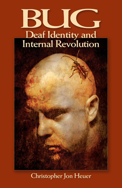 BUG: Deaf Identity and Internal Revolution