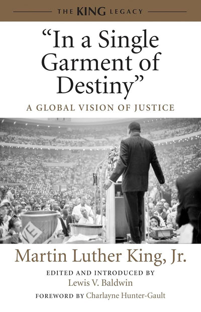 "In a Single Garment of Destiny": A Global Vision of Justice (King Legacy)