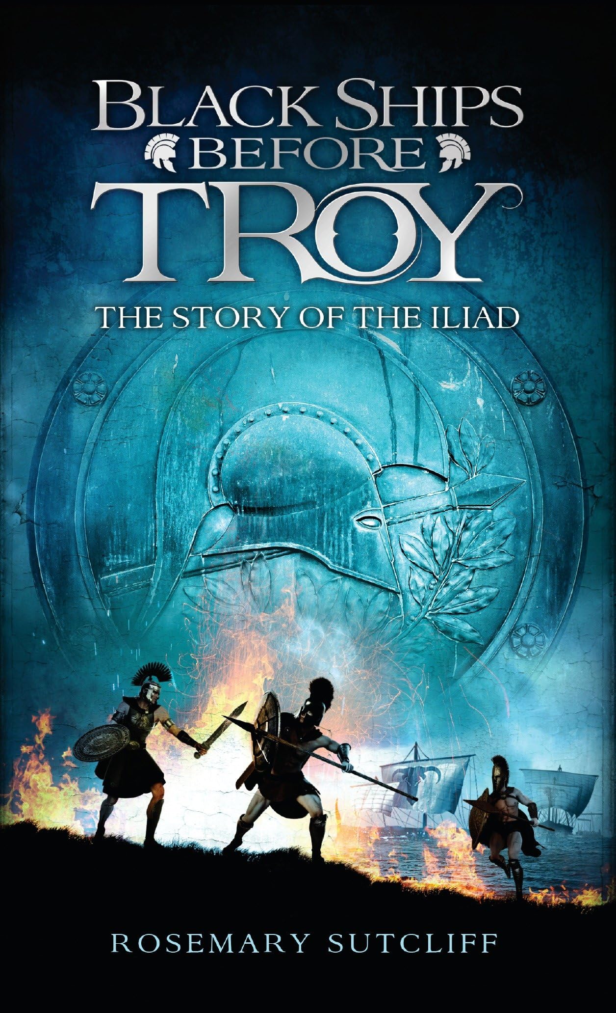 Black Ships Before Troy: The Story of 'The Iliad' by Sutcliff