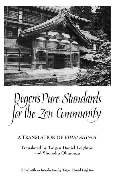 Dogen's Pure Standards for the Zen Community: A Translation of Eihei Shingi (Suny Series in Buddhist Studies)
