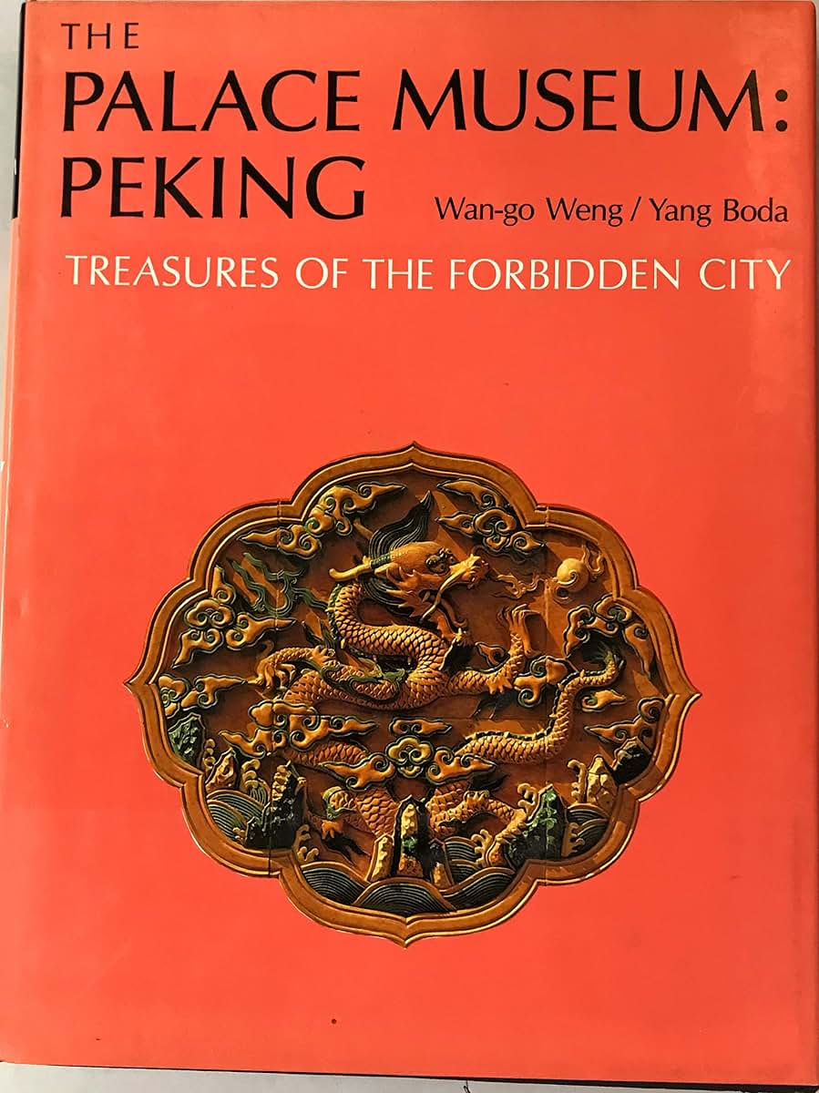 The Palace Museum: Peking, Treasures of the Forbidden City