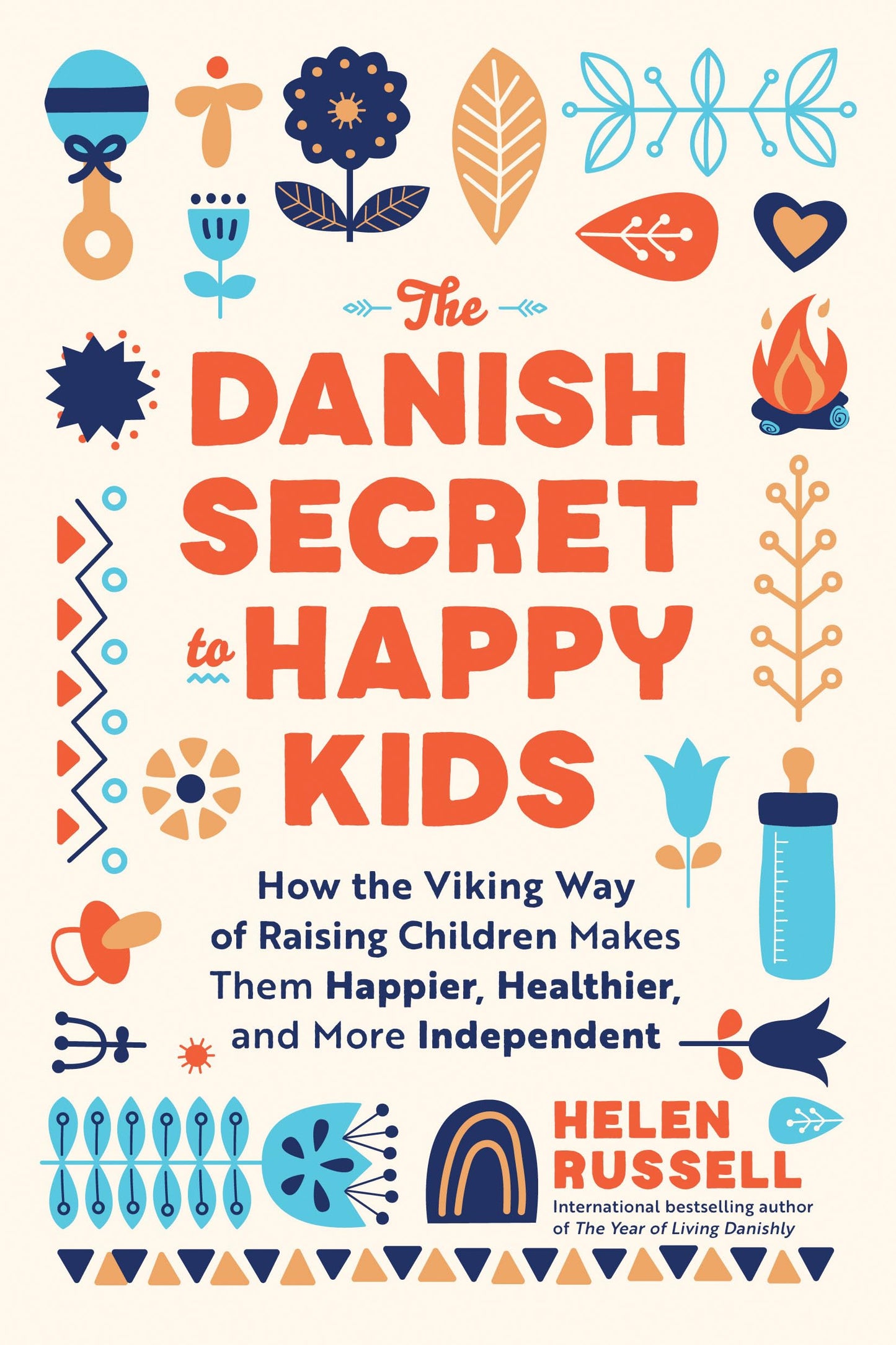 The Danish Secret to Happy Kids: How the Viking Way of Raisi