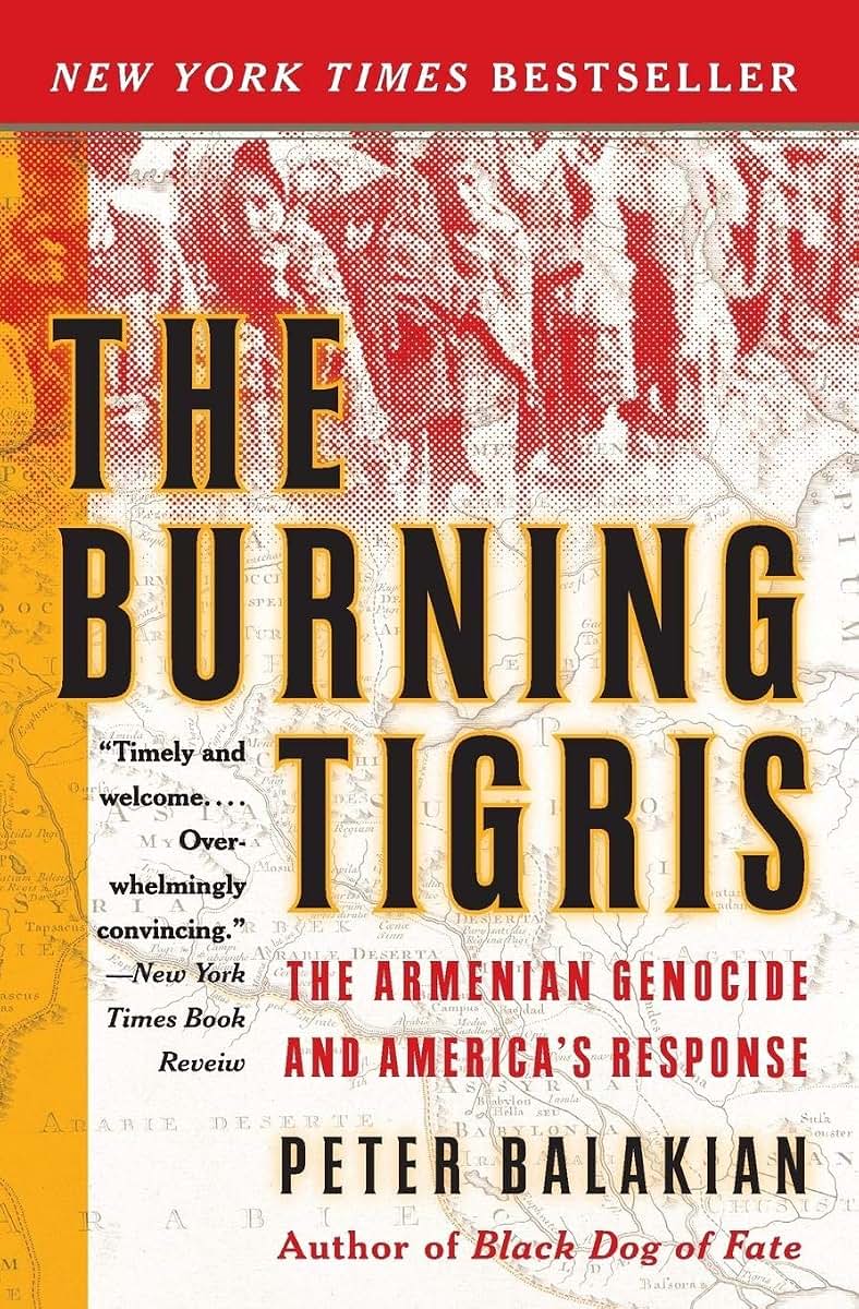 The Burning Tigris: The Armenian Genocide and America's Response