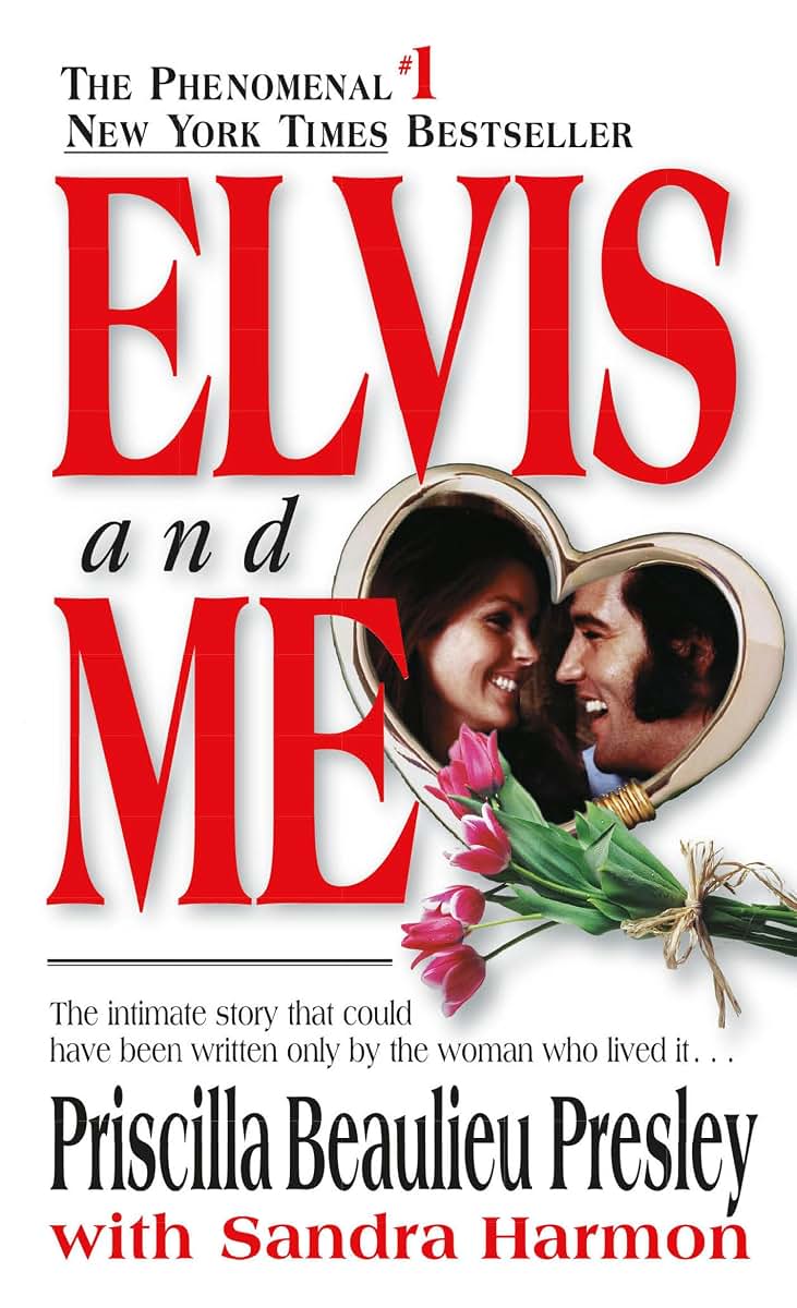 Elvis and Me: The True Story of the Love Between Priscilla P