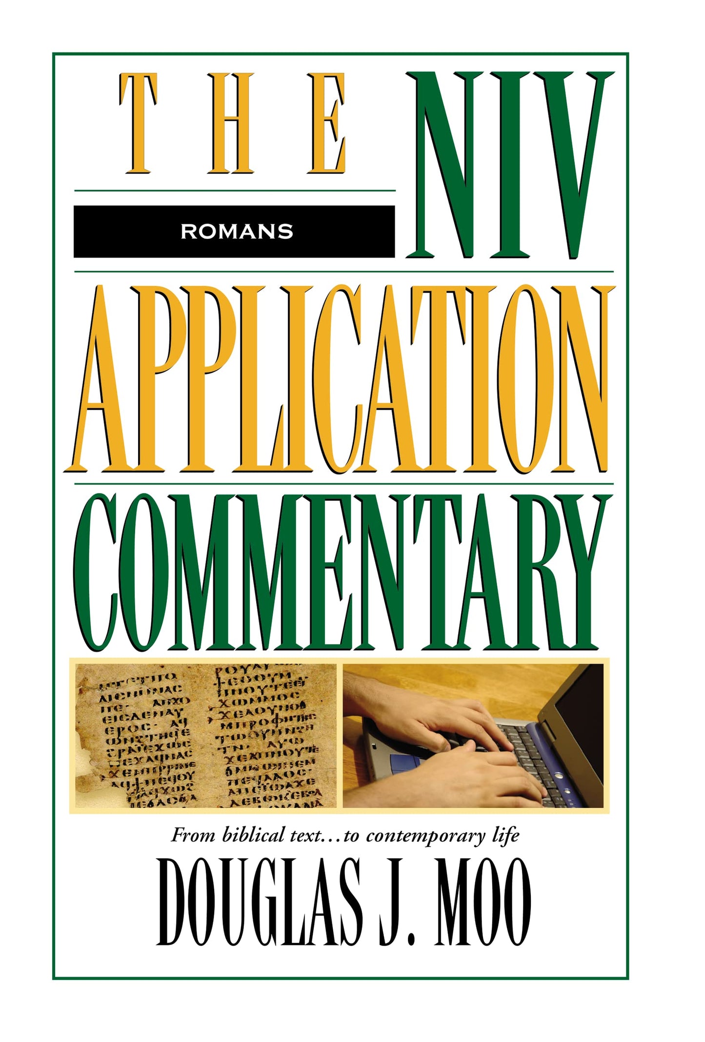 Romans: The NIV Application Commentary: From Biblical Text t