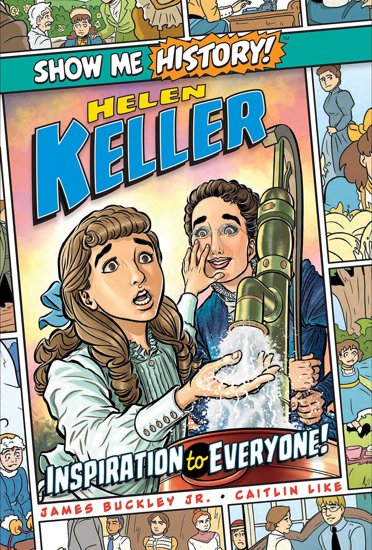 Helen Keller: Inspiration to Everyone! (Show Me History!)