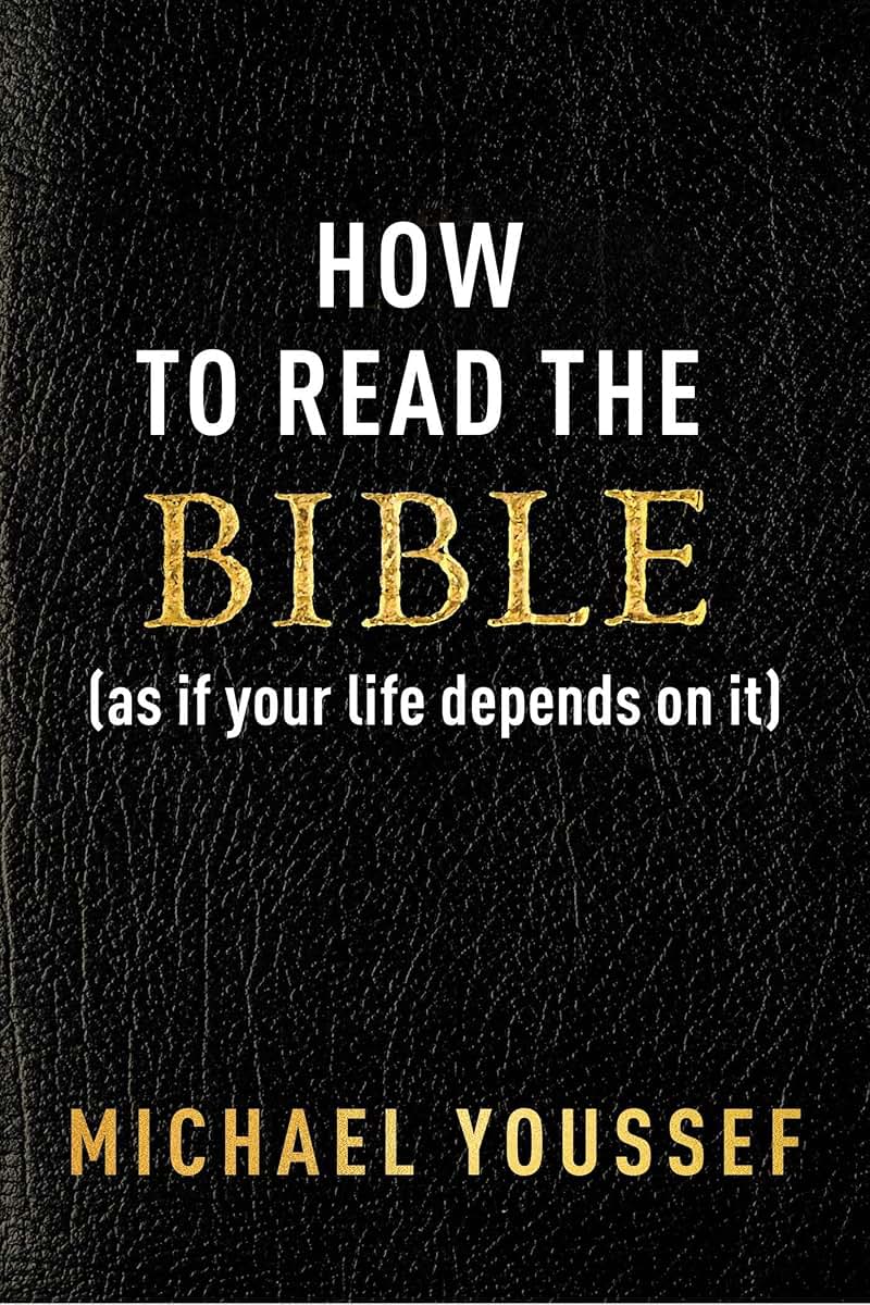 How to Read the Bible (as If Your Life Depends on It)