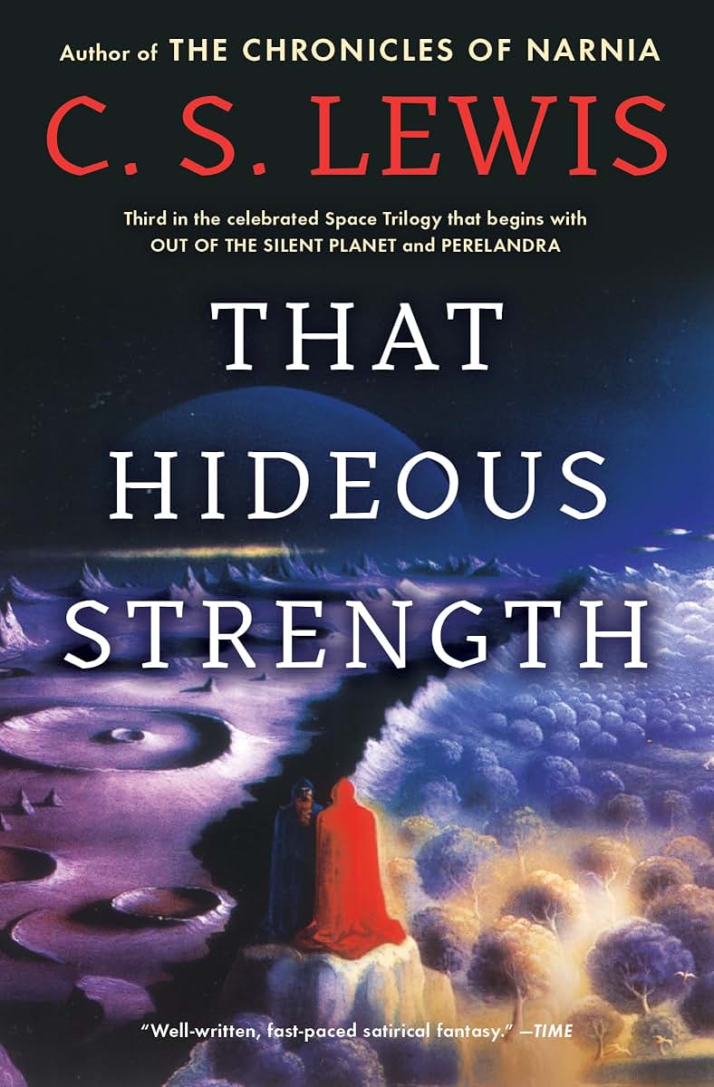 That Hideous Strength (Space Trilogy, Book 3)