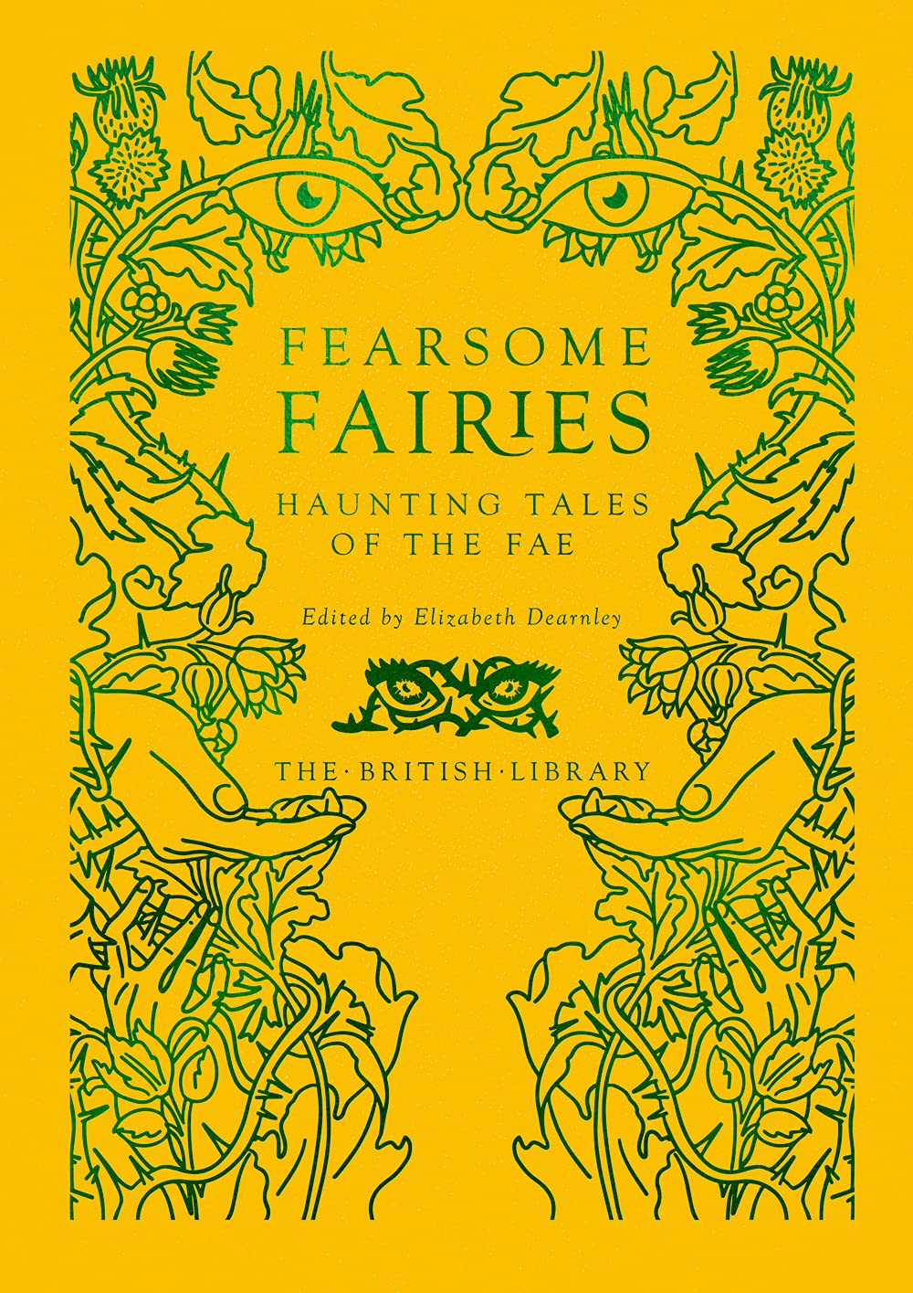 Fearsome Fairies: Haunting Tales of the Fae (British Library Hardback Classics)