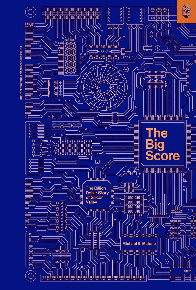 The Big Score: The Billion Dollar Story of Silicon Valley