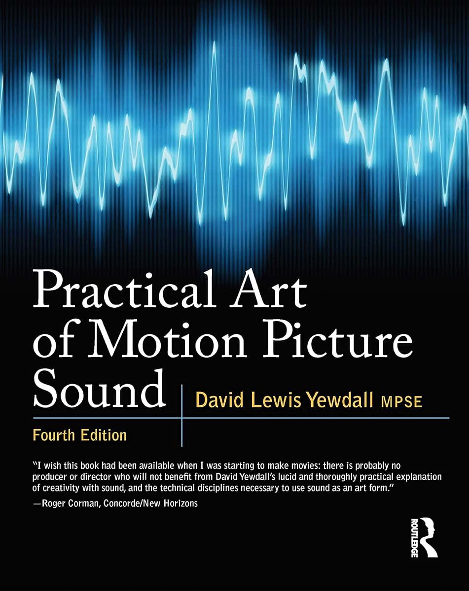 Practical Art of Motion Picture Sound
