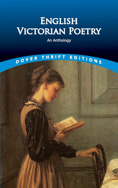 English Victorian Poetry: An Anthology (Dover Thrift Edition