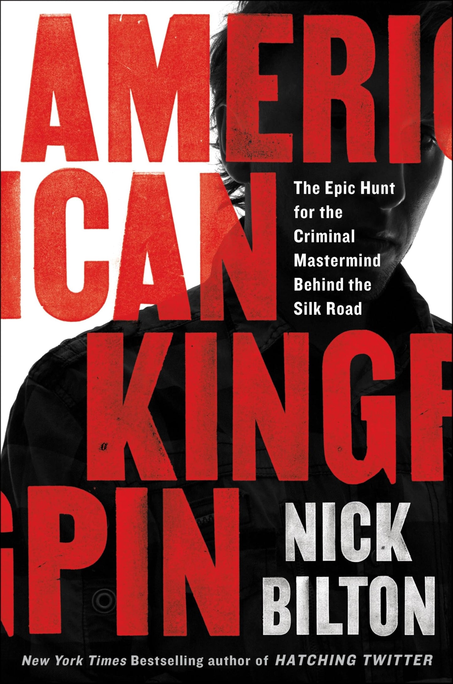 American Kingpin: The Epic Hunt for the Criminal Mastermind
