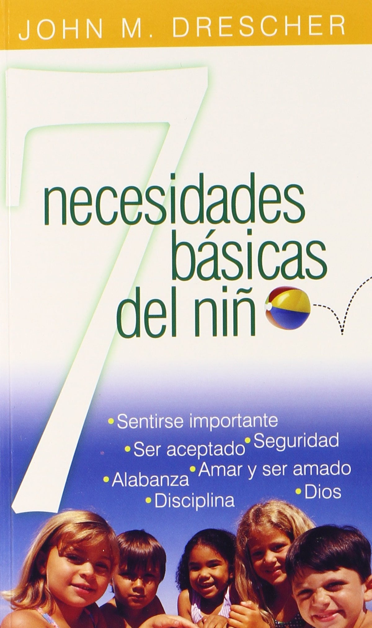 Siete Necesidades Basicas del Nino (Spanish Edition)