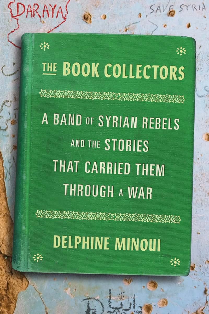 The Book Collectors: A Band of Syrian Rebels and the Stories