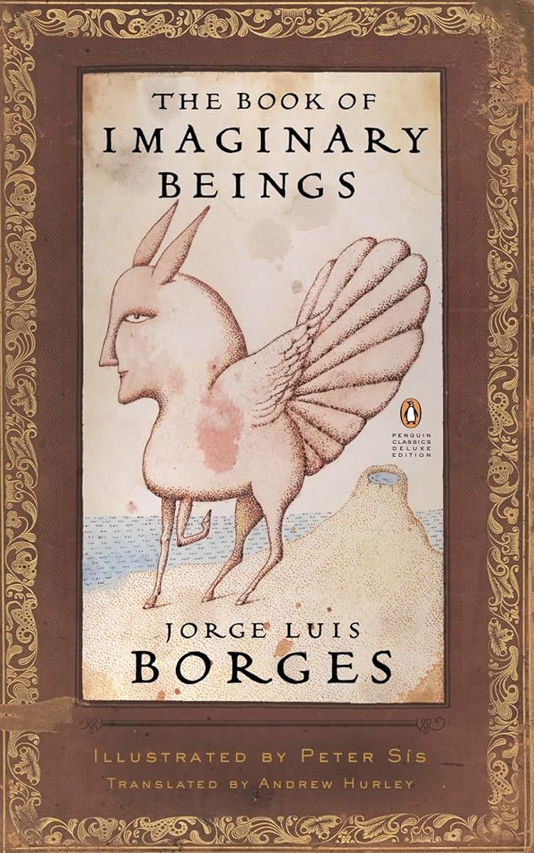 The Book of Imaginary Beings (Penguin Classics Deluxe Editio