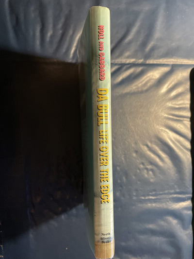 Da Bull: Life Over the Edge by Greg Noll
